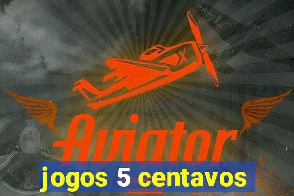 jogos 5 centavos