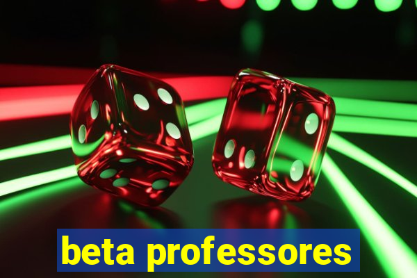 beta professores