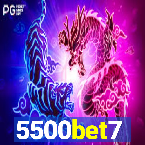 5500bet7