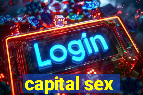 capital sex