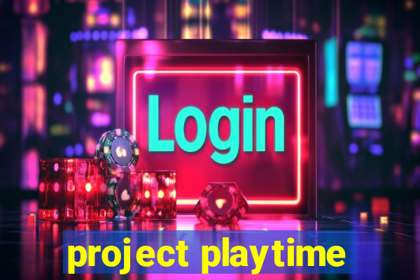 project playtime