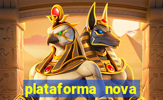 plataforma nova pagando bem