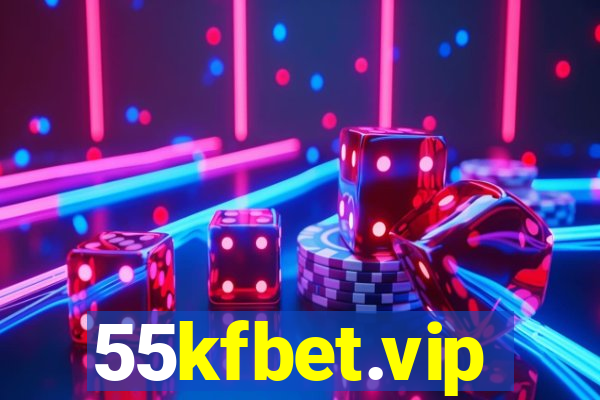 55kfbet.vip