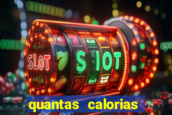 quantas calorias tem um xeque mate