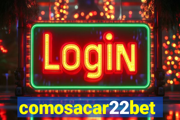 comosacar22bet