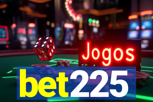 bet225