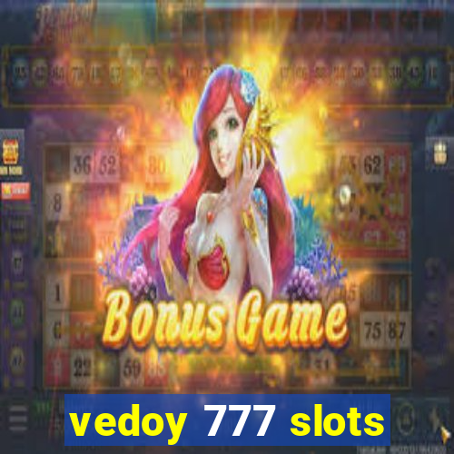 vedoy 777 slots