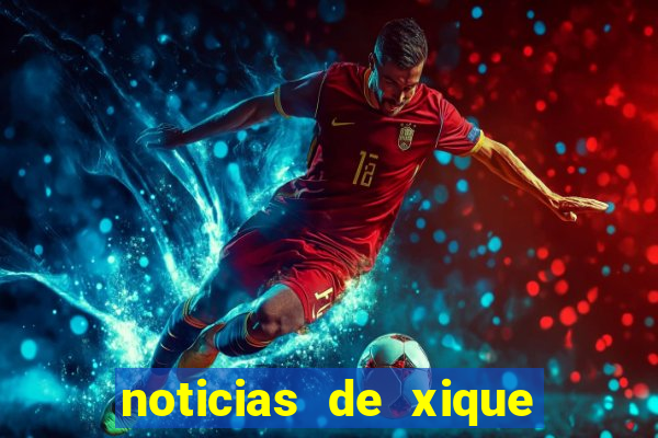 noticias de xique xique bahia