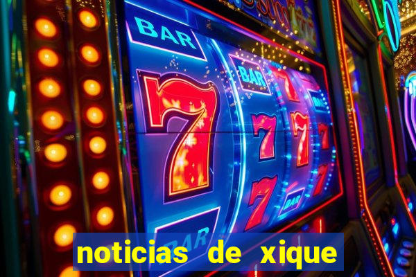 noticias de xique xique bahia