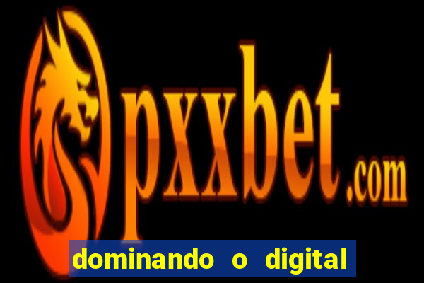 dominando o digital definitivo reclame aqui