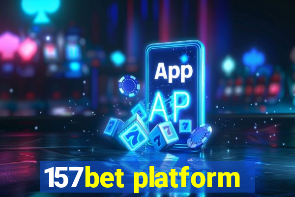 157bet platform