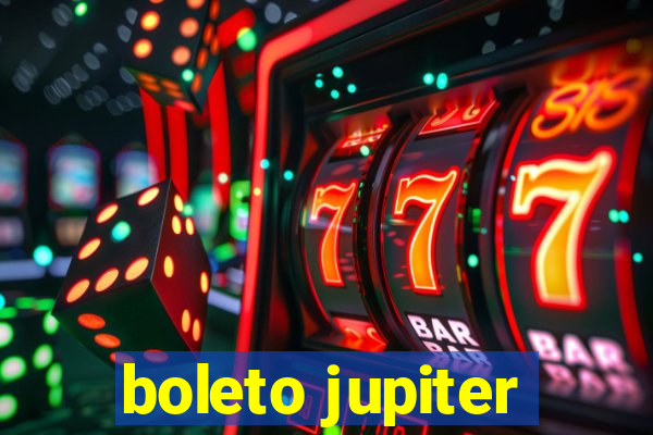 boleto jupiter