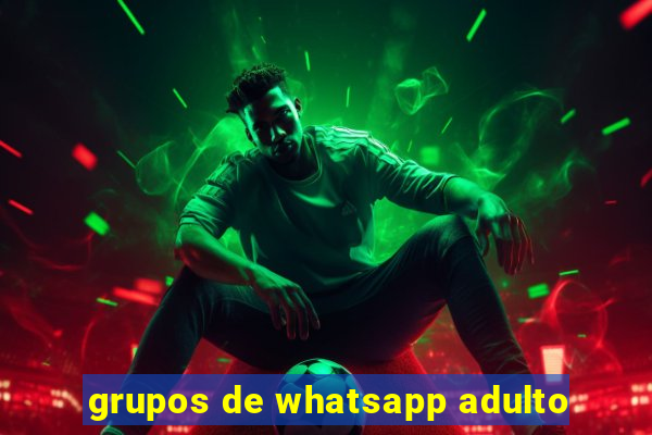 grupos de whatsapp adulto