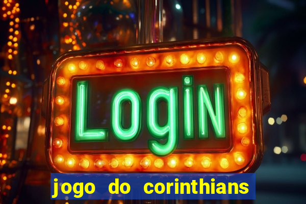 jogo do corinthians ao vivo multicanal