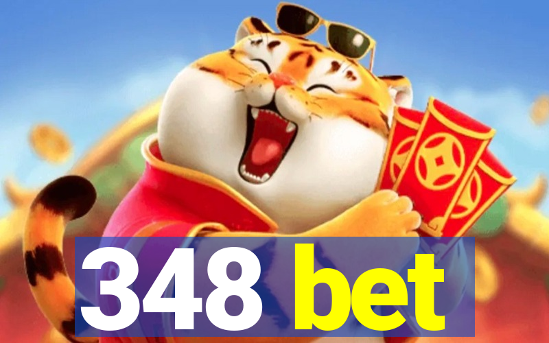 348 bet