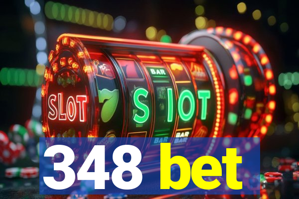 348 bet