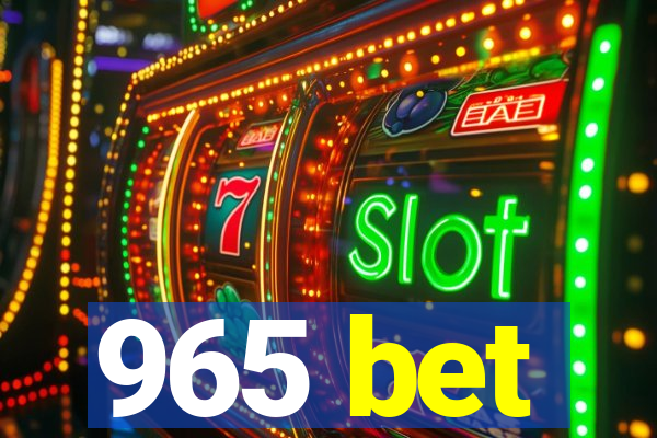 965 bet