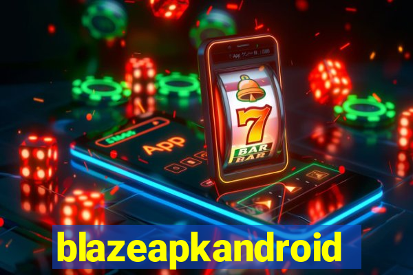 blazeapkandroid