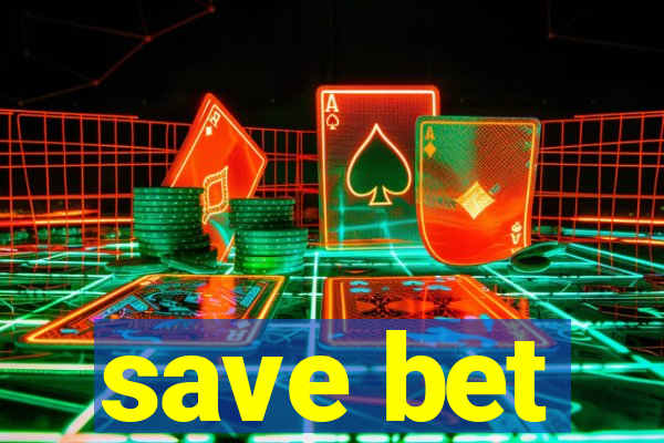 save bet