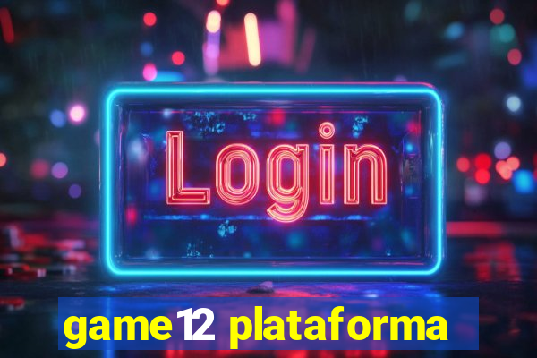 game12 plataforma