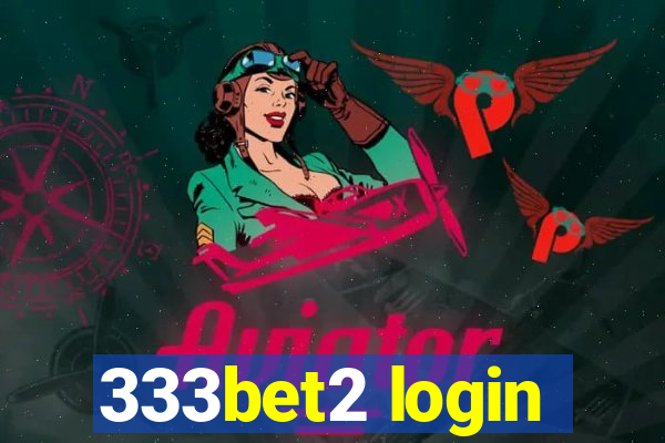 333bet2 login