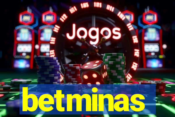 betminas