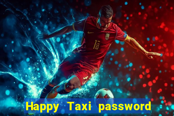 Happy Taxi password road 96 road 96 senha do cofre