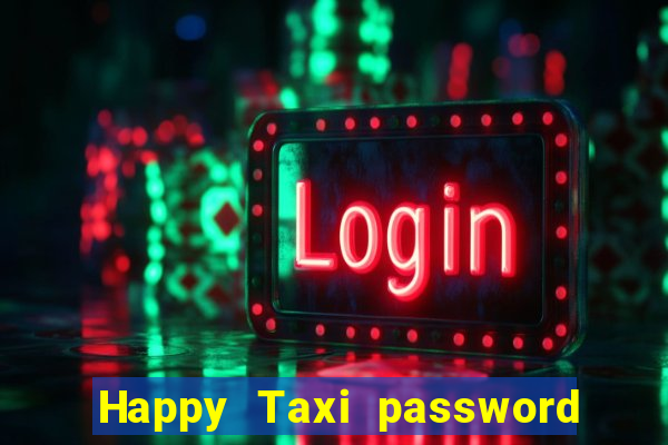 Happy Taxi password road 96 road 96 senha do cofre