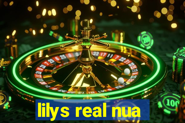 lilys real nua