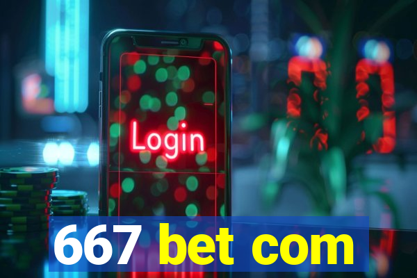 667 bet com