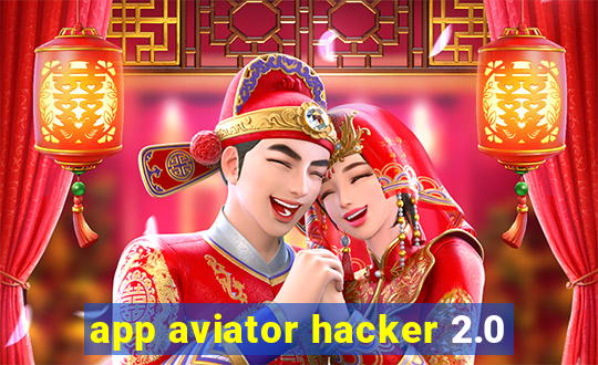 app aviator hacker 2.0