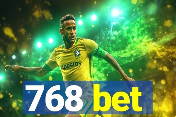 768 bet