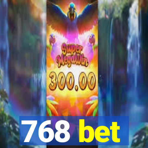 768 bet