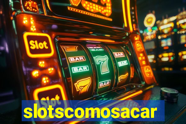 slotscomosacar