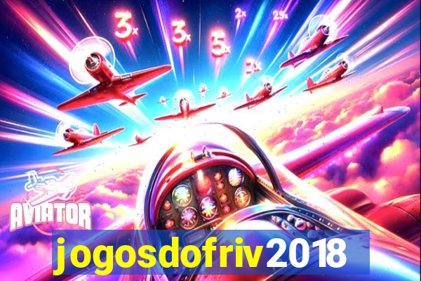 jogosdofriv2018