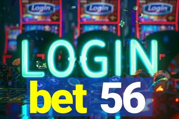 bet 56