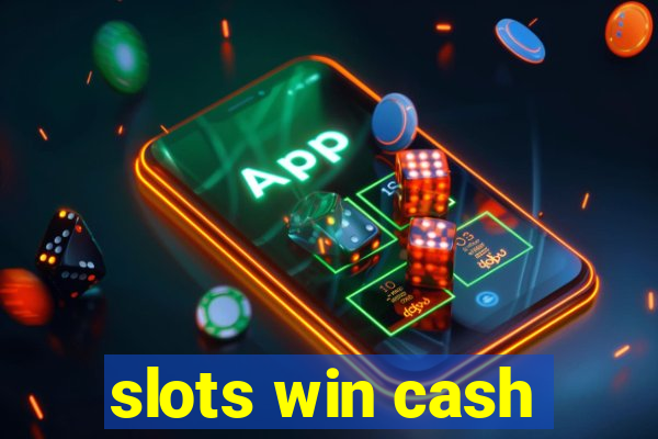 slots win cash