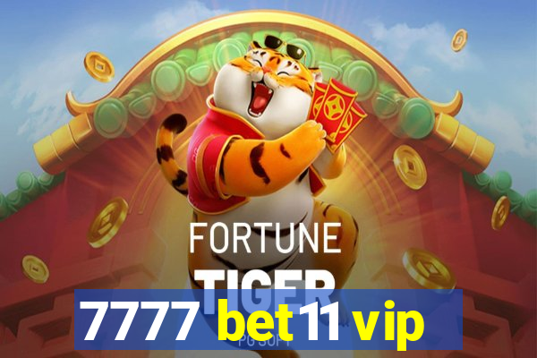 7777 bet11 vip