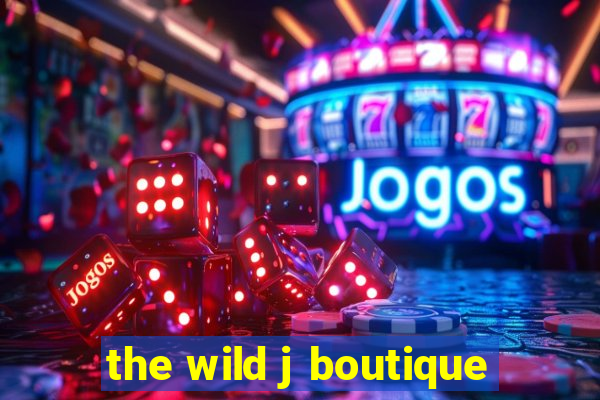 the wild j boutique