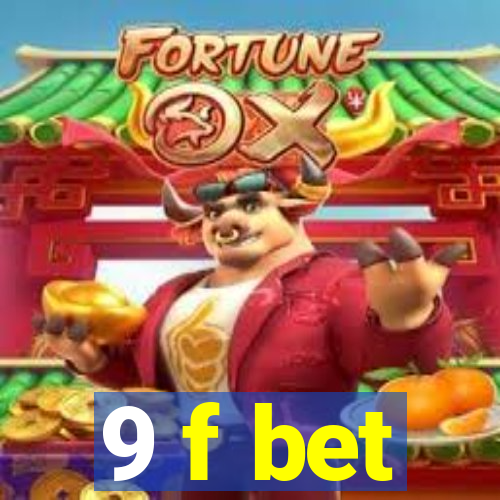 9 f bet