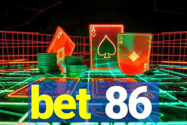 bet 86