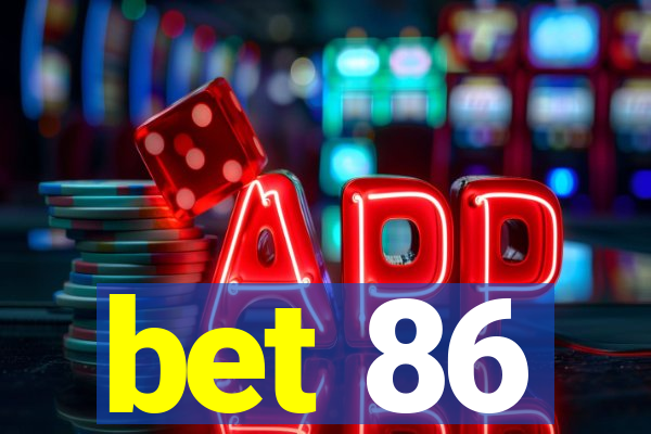 bet 86