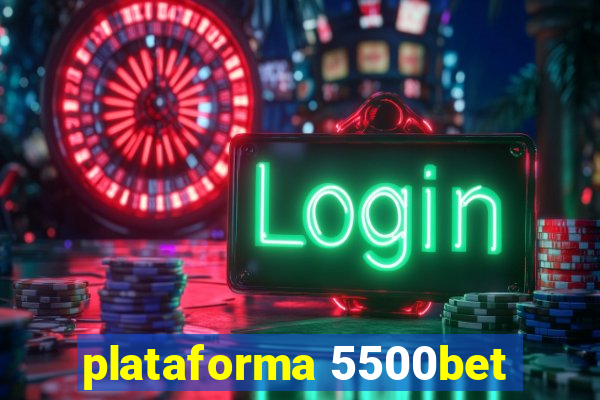 plataforma 5500bet