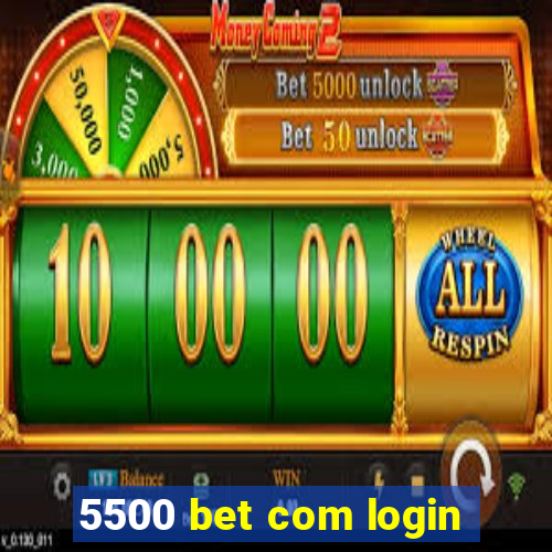 5500 bet com login