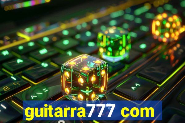 guitarra777 com