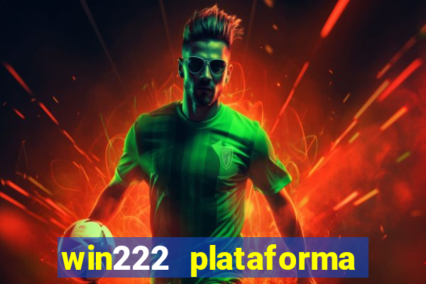 win222 plataforma de jogos