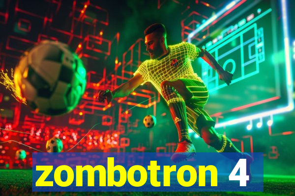 zombotron 4