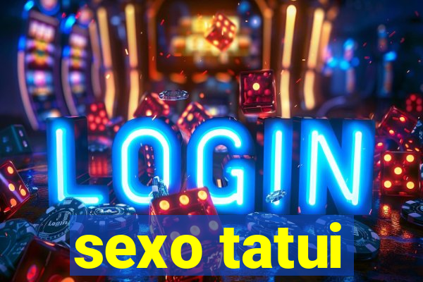 sexo tatui