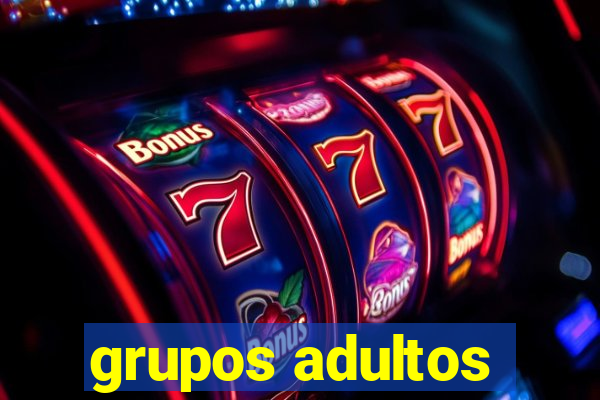 grupos adultos