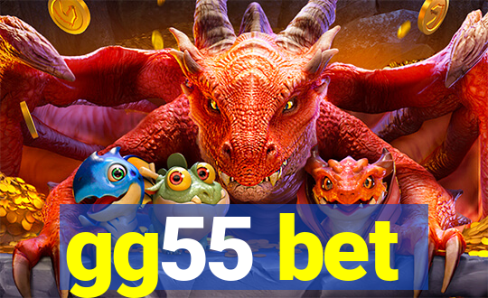 gg55 bet